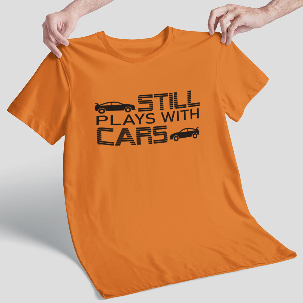 T-paita "Still plays with cars" hinta ja tiedot | Hauskat t-paidat | hobbyhall.fi