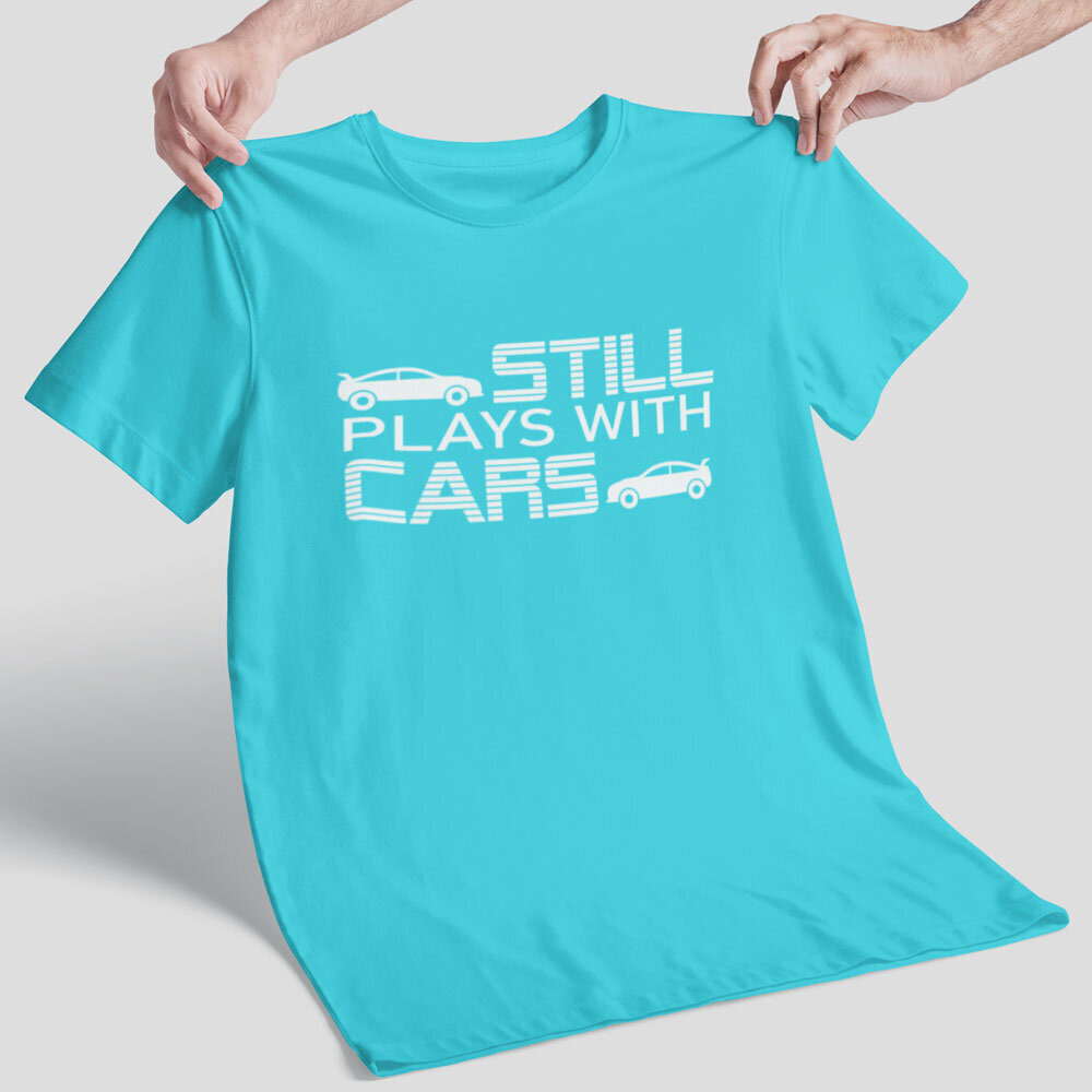 T-paita "Still plays with cars" hinta ja tiedot | Hauskat t-paidat | hobbyhall.fi