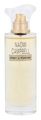 Naomi Campbell Pret a Porter EDP naisille 30 ml hinta ja tiedot | Naisten hajuvedet | hobbyhall.fi