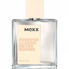 Eau De Toilette MEXX Forever Classic Never Boring EDT naisille 50 ml hinta ja tiedot | Naisten hajuvedet | hobbyhall.fi