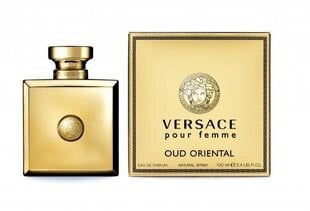 Versace Pour Femme Oud Oriental EDP naisille 100 ml hinta ja tiedot | Naisten hajuvedet | hobbyhall.fi