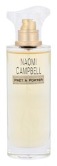 Naomi Campbell Pret a Porter EDT hajuvesi 30ml hinta ja tiedot | Naomi Campbell Hajuvedet ja kosmetiikka | hobbyhall.fi