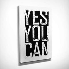 Sisustuskuva Yes, you can, 30 x 40 cm hinta ja tiedot | Taulut | hobbyhall.fi