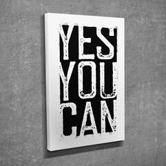 Sisustuskuva Yes, you can, 30 x 40 cm hinta ja tiedot | Taulut | hobbyhall.fi