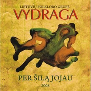 Vydraga: ”Per šilą jojau” CD hinta ja tiedot | Vinyylilevyt, CD-levyt, DVD-levyt | hobbyhall.fi