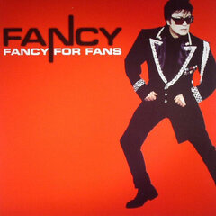 Fancy - Fancy For Fans, LP, vinyylilevy, 12" vinyylilevy hinta ja tiedot | Vinyylilevyt, CD-levyt, DVD-levyt | hobbyhall.fi