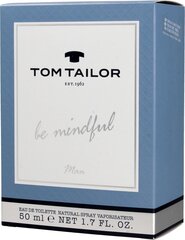 Tom Tailor Be Mindful Man EDT Hajuvesi miehille, 50 ml hinta ja tiedot | Miesten hajuvedet | hobbyhall.fi