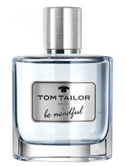 Tom Tailor Be Mindful Man EDT Hajuvesi miehille, 50 ml hinta ja tiedot | Tom Tailor Hajuvedet ja tuoksut | hobbyhall.fi