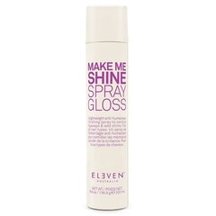 Hiuslakka Eleven Australia Make Me Shine Spray Gloss, 200 ml hinta ja tiedot | Kampaamotuotteet | hobbyhall.fi