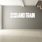Motivoiva treeniteksti seinätarra valkoisena vinyylissä - 129 x 25 cm - Sopii täydellisesti kuntosalille ja treenihuoneeseen. hinta ja tiedot | Sisustustarrat | hobbyhall.fi