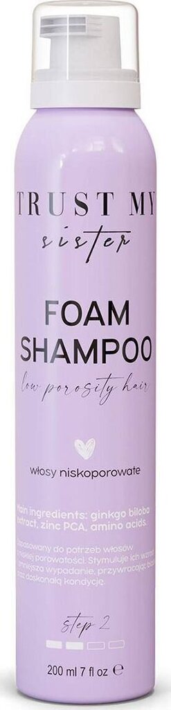 Shampoo Trust My Sister Foam Low Porosity, 200 ml hinta ja tiedot | Shampoot | hobbyhall.fi
