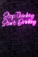 Koristeellinen seinävalaistus Stop Thinking Start Drinking, 1 kpl. hinta ja tiedot | Sisustustuotteet | hobbyhall.fi