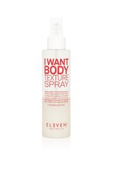 Eleven I Want Body Texture Spray 175 ml hinta ja tiedot | Kampaamotuotteet | hobbyhall.fi