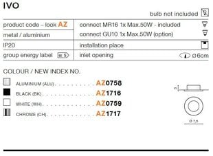 Upotettava valaisin Azzardo AZ1717 Ivo hinta ja tiedot | Upotettavat valaisimet ja LED-valaisimet | hobbyhall.fi