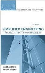 Simplified Engineering for Architects and Builders hinta ja tiedot | Arkkitehtuurikirjat | hobbyhall.fi