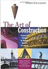 The Art of Construction hinta ja tiedot | Arkkitehtuurikirjat | hobbyhall.fi